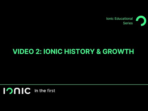 IONIC Educational Series Ep.2: Ionic History and Growth