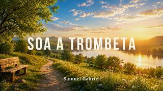 SOA A TROMBETA - Samuel Gabriel - Hino 308 CCB