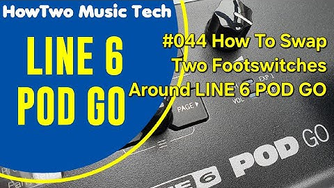 #044 How To Swap Two Footswitches Around LINE 6 POD GO