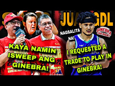 JUAN GDL BUMULONG PALA KAY COACH TIM NA LILIPAT SA GINEBRA! | SMB KAYANG I-SWEEP DAW ANG GINEBRA!
