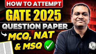 How to Attempt GATE 2025 Question Paper | Topper's Techniques to Score Maximum Marks 🔥🔥