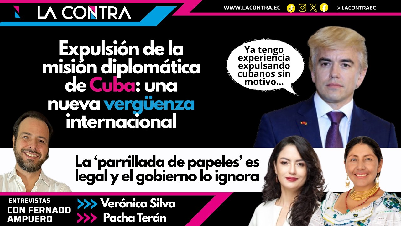 🔴CRISIS DIPLOMÁTICA CON CUBA: NOBOA EXPULSÓ A LA MISIÓN SIN DAR MOTIVOS