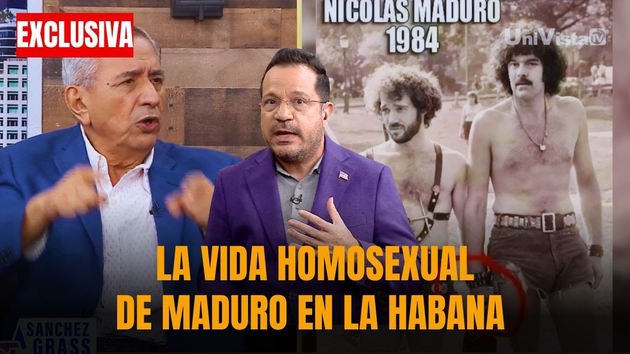 😱EXCLUSIVA: La vida Homosexual de Maduro en La Habana | Sánchez Grass en América