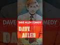 Dave Allen And The Weed Dealer.
