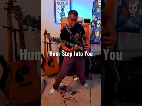 Hum-Step Into You