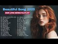 Beautiful Love Songs 2025 | Emotional Romantic Ballad Playlist | Touching Melodies