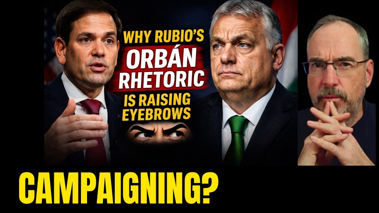 Why Rubio’s Orbán Rhetoric Is Raising Eyebrows