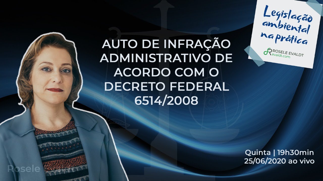 Ao Vivo: Decreto 6514/2008: Rito Administrativo do Auto de Infração ...