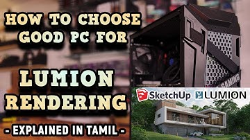 How to Buy a Perfect PC for Lumion & SketchUp Rendering | with Benchmarks Results Explained in Tamil