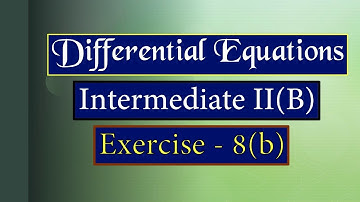 2(B) - 8(b) Exercise || Differential equations || practiceMATHS