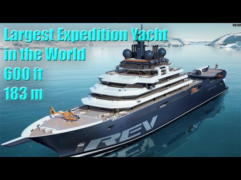 600ft 183m Expedition Yacht REV is largest in the World, AND it has a mission!