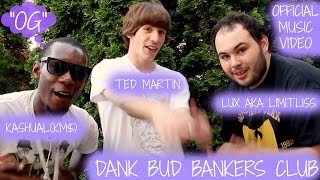 Dank Bud Bankers Club - "OG" (Official Music Video)