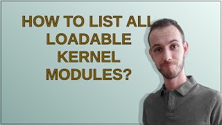 Unix: How to list all loadable kernel modules?