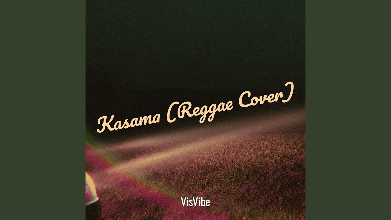 Kasama (Reggae Cover)