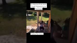 Ex Marine Puts Anti Theft Flashbang In Package And A Theft Gets Caught!