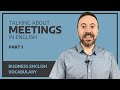 Talking about Meetings - Business English Vocabulary