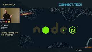 Connect.Tech 2024 - J.D. Hillen - Building Desktop Apps with JavaScript