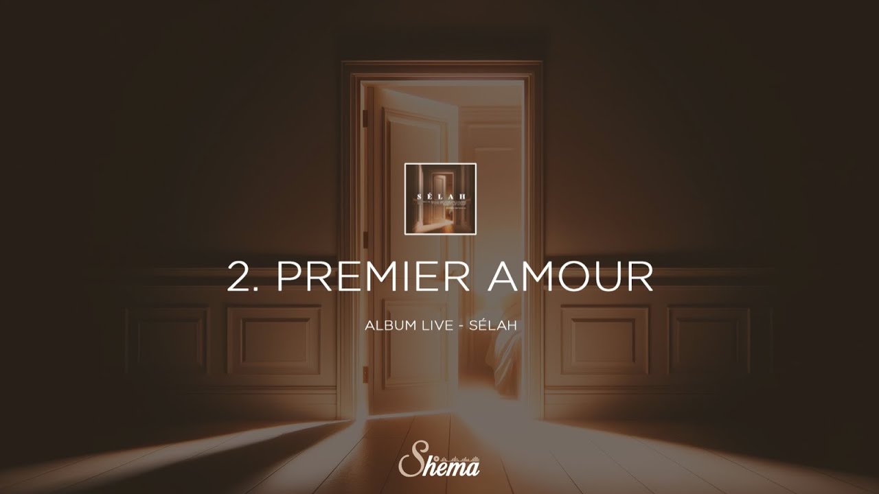 Premier Amour - ALBUM SÉLAH LIVE