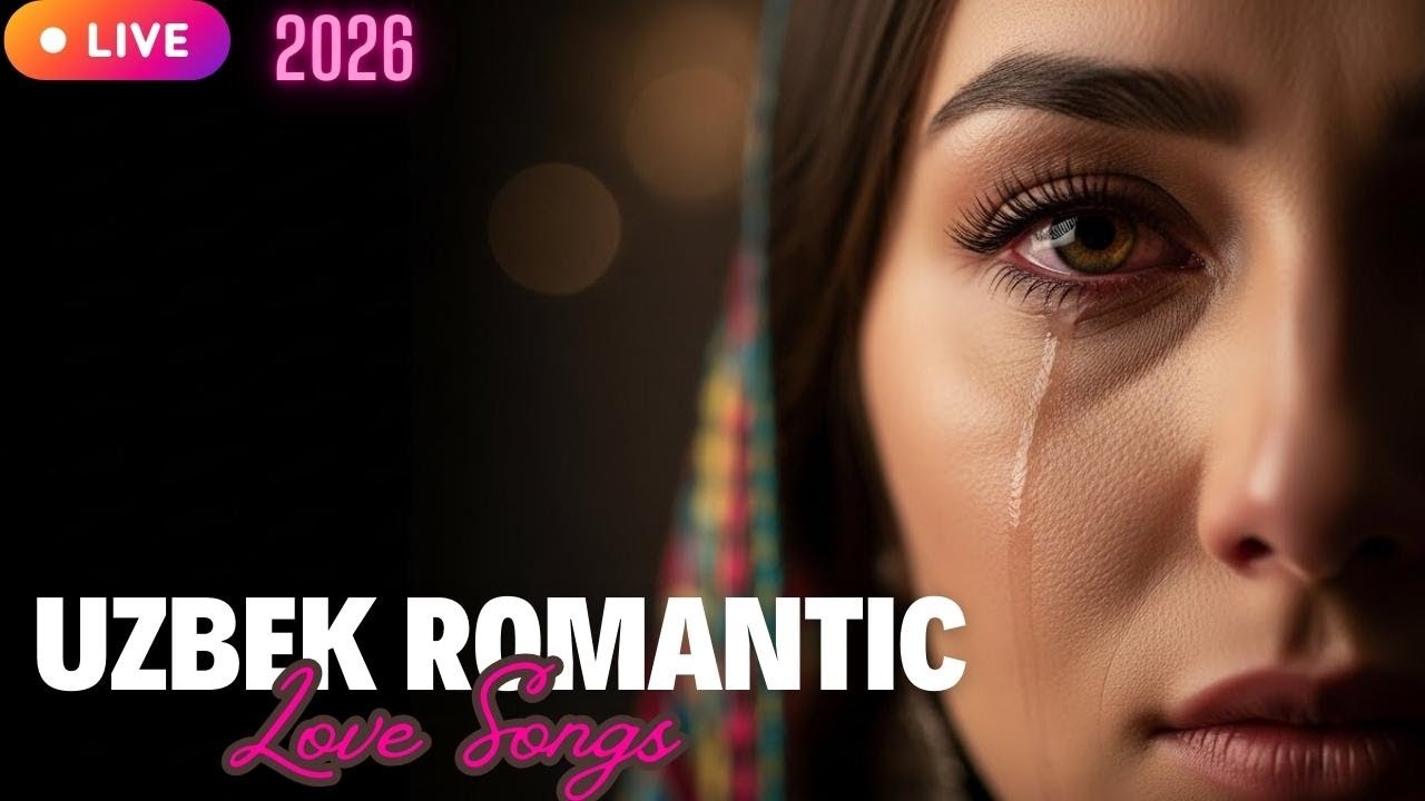 🔴 LIVE Eng Yangi O‘zbek Sevgi Qo‘shiqlari 2026 🔥 | Trending Love Stream