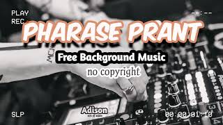 No copyright, Free background music, Phrase Prant-Josh pan