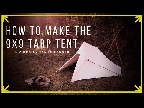 How to make the 9x9 Tarp Tent (Step by Step)