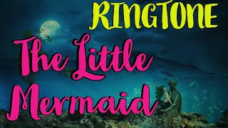 Latest iPhone Ringtone - The Little Mermaid Ringtone
