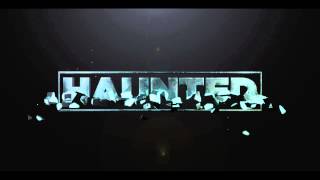 Haunted Intro
