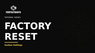 How to Factory Reset PerfectShots | Tutorial