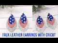 HOW TO MAKE FAUX LEATHER EARRINGS WITH CRICUT