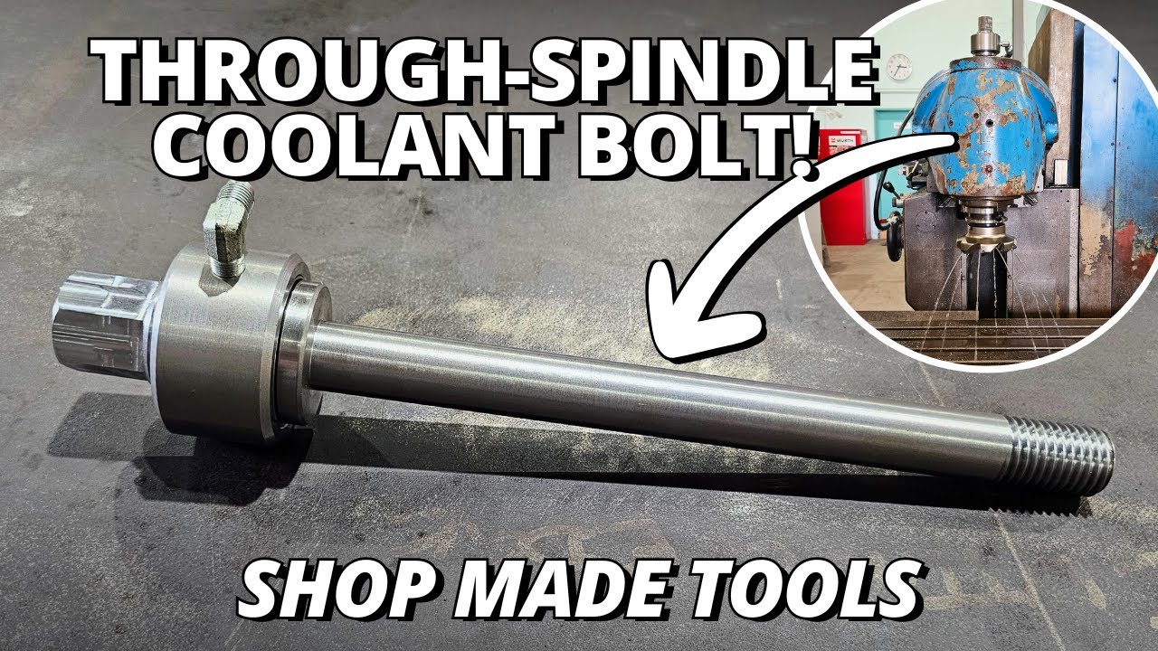 DIY Through-Spindle Coolant Drawbar Bolt! | Shop Made Tools's Banner