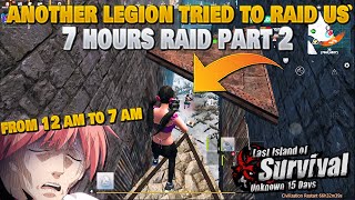 Online Raid Defense from another legion 12 am raid until 7 am raid Part 2 Last Island of Survival