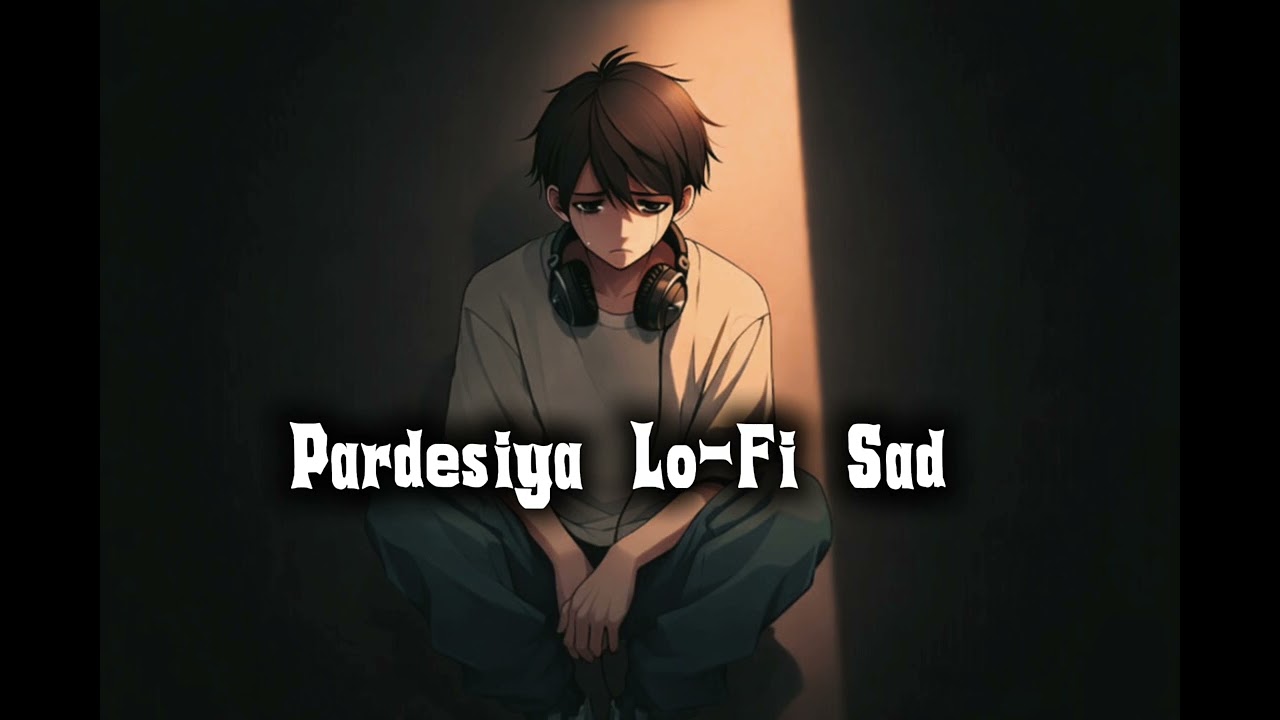 Pardesiya (Hindi Lofi) | Raat Ke Khamosh Ehsaas.   