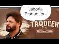 Taqdeer Song Sajjan Adeeb Remix Lahoria Production mp3