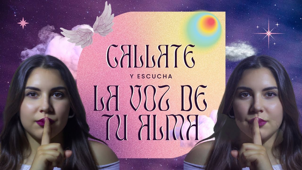 Atrévete a Ser Feliz 😃 CÁLLATE y escucha la voz de tu alma" - YouTube