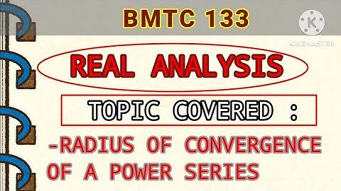 RADIUS OF CONVERGENCE OF A POWER SERIES | BMTC-133 | REAL ANALYSIS | RADHE RADHE