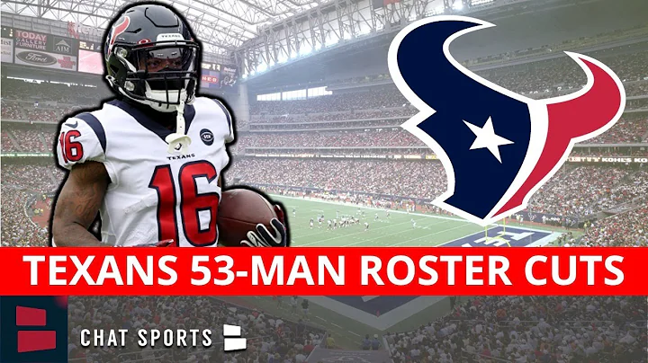 Houston Texans Roster: Notable 53-Man Roster Cuts ...