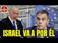 ISRAEL ACUSA A MONCLOA: “HAN CRUZADO UNA LÍNEA ROJA”