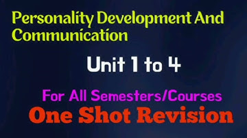 One Shot Revision l Personality Development and Communication l Unit 1 to 4 For All Courses/Semester