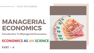 Economics As An Science Managerial Economics Mba 1St Semister 1St Year Aktu Part - 4
