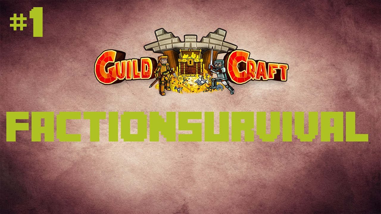 Guildcraft FactionSurvival #1 HET GEVECHT?! - YouTube
