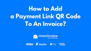 How to Add a Payment Link QR Code To An Invoice? - Moon Invoice