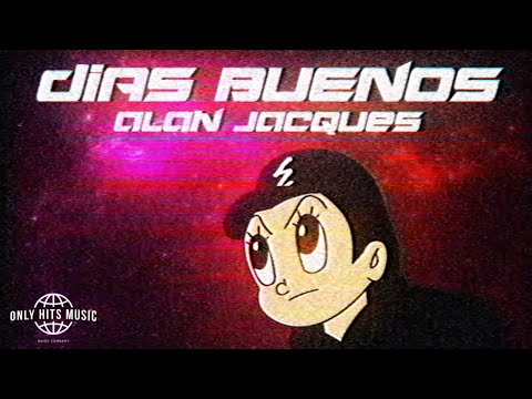 Alan Jacques - DIAS BUENOS (Lyric Video)