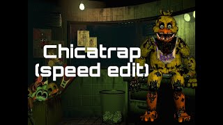 Chicatrap (speed edit)