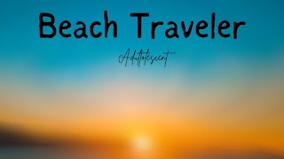 Beach Traveler - Adultolescent