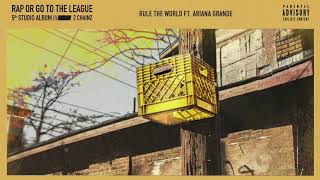 Vignette de la vidéo "2 Chainz - Rule The World feat. Ariana Grande (Official Audio)"