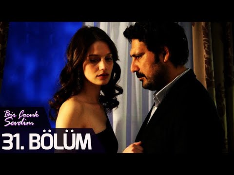 Bir Çocuk Sevdim 31. Bölüm (FULL HD)