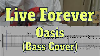Oasis - Live Forever(Bass cover + Tabs)