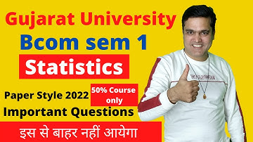 BCOM SEM 1 STATISTICS PAPER STYLE 2022 | Bcom sem 1 paper style 2022 Gujarat university