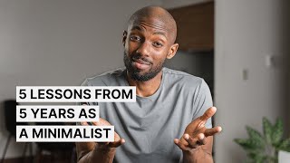 5 Lessons From 5 Years As A Minimalist Profile