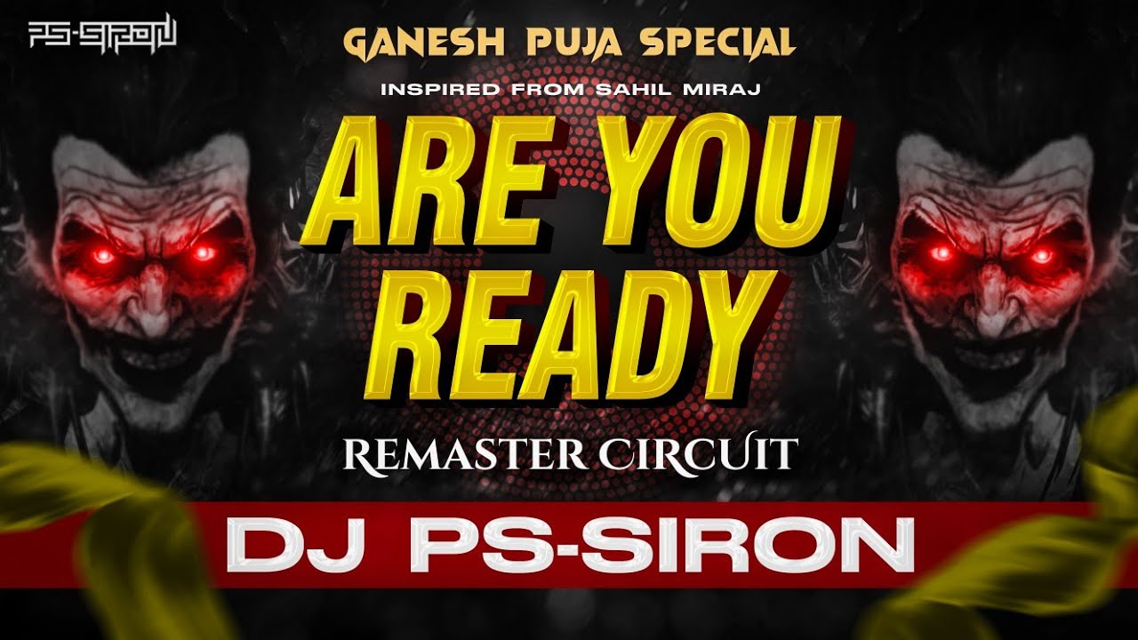 Are You Ready || Remaster Circuit || Dj PS-SIRON || Dj Getdown